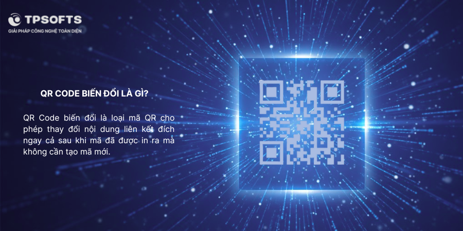 QR Code biến đổi là gì?